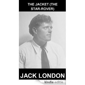 The Jacket (The Star-Rover) [mit Glossar in Deutsch] (English Edition) [Kindle-editie]