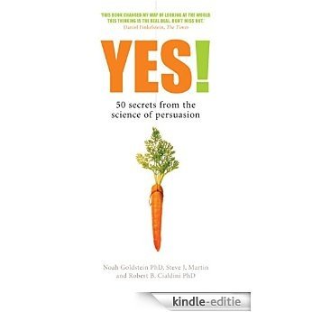 Yes!: 50 Secrets From the Science of Persuasion [Kindle-editie]