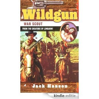 Wildgun 05: War Scout [Kindle-editie]