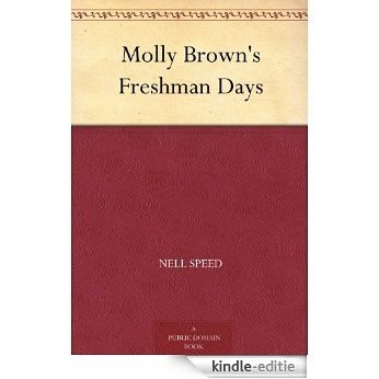Molly Brown's Freshman Days (English Edition) [Kindle-editie]