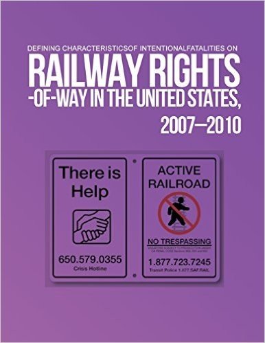 Defining Characteristics of Intentional Fatalities on Railway Rights-Of-Way in the United States, 2007?2010