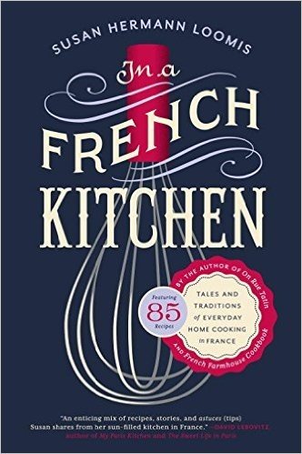 In a French Kitchen: Tales and Traditions of Everyday Home Cooking in France baixar