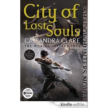 City of Lost Souls (The Mortal Instruments) [Kindle-editie]