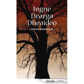 Ingne Dearga Dheaideo [Kindle-editie] beoordelingen