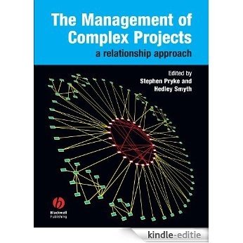The Management of Complex Projects: A Relationship Approach [Kindle-editie]
