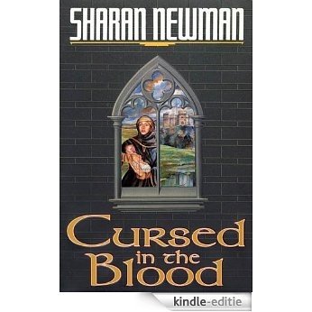 Cursed in the Blood: A Catherine LeVendeur Mystery [Kindle-editie]