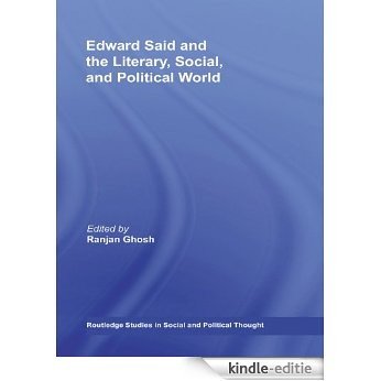 Edward Said and the Literary, Social, and Political World (Routledge Studies in Social and Political Thought) [Kindle-editie]