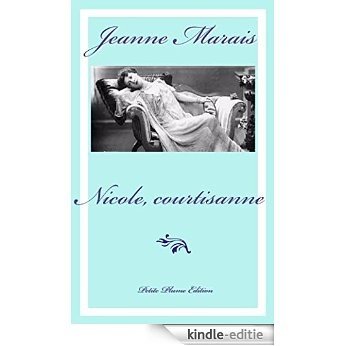Nicole, courtisanne (French Edition) [Kindle-editie]