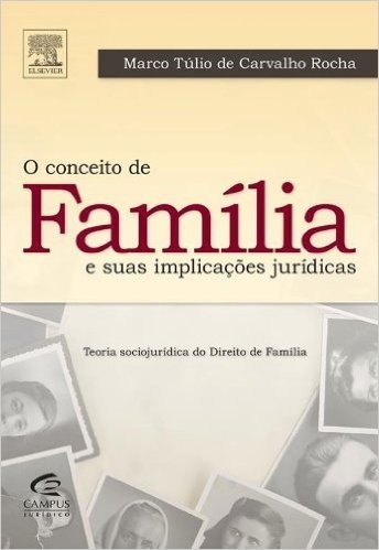 O Conceito de Família e Suas Implicações Jurídicas
