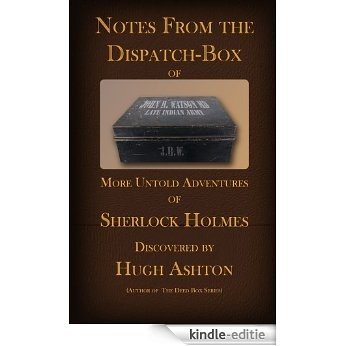 Notes From the Dispatch Box of John H Watson, MD (English Edition) [Kindle-editie] beoordelingen