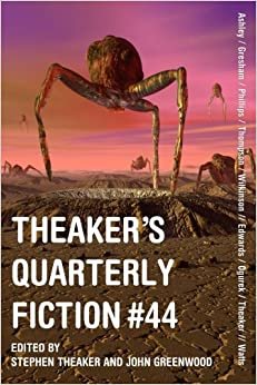 Theaker's Quarterly Fiction #44: Volume 44