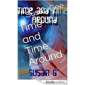 Time and Time Around (English Edition) [Kindle-editie]