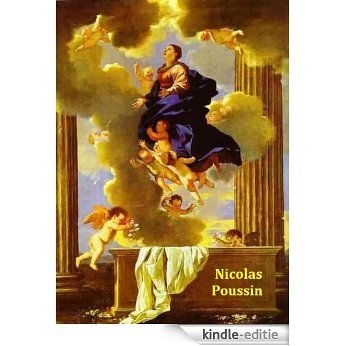100 Color Paintings of Nicolas Poussin - French Painter (June 15, 1594 - November 19, 1665) (English Edition) [Kindle-editie]