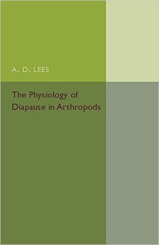 The Physiology of Diapause in Arthropods: Volume 4