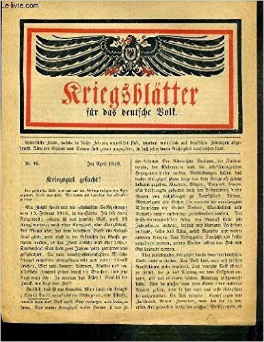 KRIEGSBLATTER FÜR DAS DEUTSCHE WOLF - N° 14 - APRIL 1916 / TEXTE EXCLUSIVEMENT EN ALLEMAND