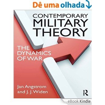 Contemporary Military Theory: The dynamics of war [eBook Kindle]