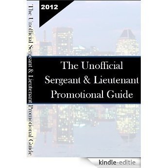 The Unofficial Sergeant & Lieutenant Promotional Guide (English Edition) [Kindle-editie]