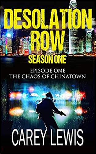 The Chaos of Chinatown: Season 1 Episode 1 (Desolation Row, Band 1)