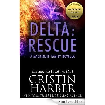 Delta: Rescue: A MacKenzie Family Novella (The MacKenzie Family) (English Edition) [Kindle-editie]