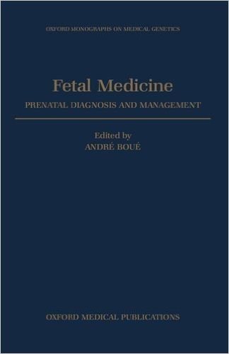Fetal Medicine: Prenatal Diagnosis and Management