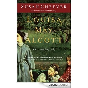 Louisa May Alcott: A Personal Biography (English Edition) [Kindle-editie]