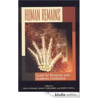 Human Remains: Guide for Museums and Academic Institutions [Kindle-editie] beoordelingen
