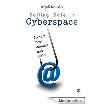 Sailing Safe in Cyberspace: Protect Your Identity and Data [Print Replica] [Kindle-editie]