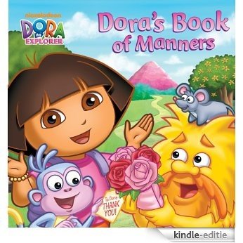 Dora's Book of Manners (Dora the Explorer) [Kindle-editie]