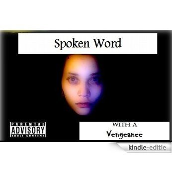 Spoken Word With A Vengeance (English Edition) [Kindle-editie]