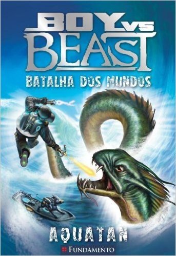 Boy vs Beast - Batalha Dos Mundos - Aquatan