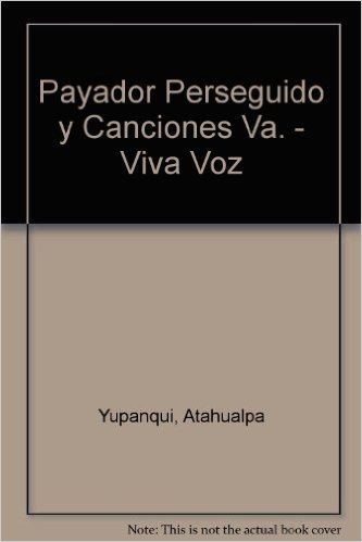Payador Perseguido y Canciones Va. - Viva Voz
