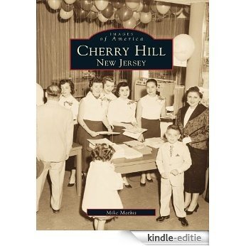 Cherry Hill, New Jersey (Images of America) (English Edition) [Kindle-editie] beoordelingen