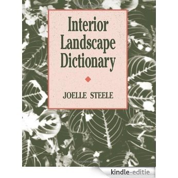 The Interior Landscape Dictionary: Horticultural Terms in English and Spanish (English Edition) [Kindle-editie]