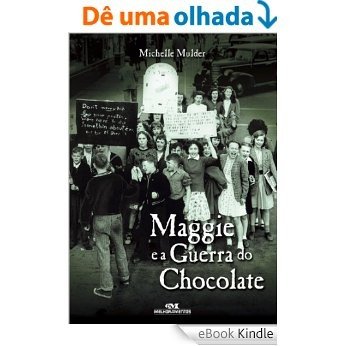 Maggie e a Guerra do Chocolate [eBook Kindle]