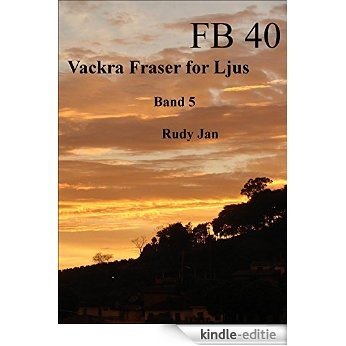 FB 40: Vackra fraser för ljus (Swedish Edition) [Kindle-editie]