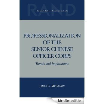 Professionalization of the Senior Chinese Officer Corps: Trends and Implications [Kindle-editie]
