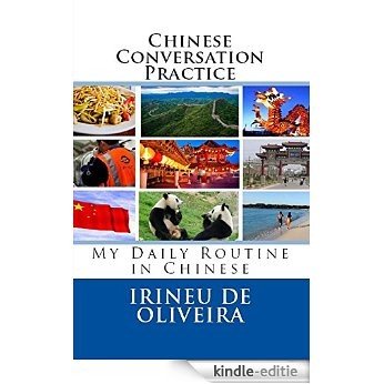 Chinese Conversation Practice: My Daily Routine in Chinese (English Edition) [Kindle-editie]