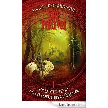 Sire Perceval et le château de la forêt mystérieuse [Kindle-editie]