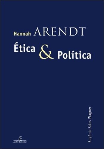 Hannah Arendt Etica E Politica