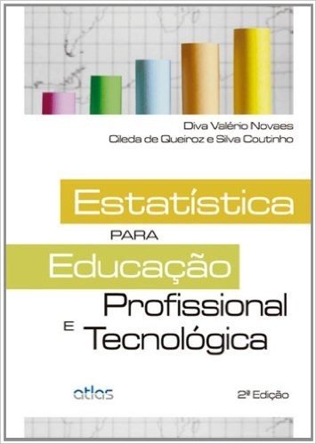 Estatística Para Educação Profissional e Tecnológica