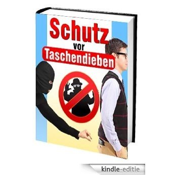 Schutz vor Taschendieben (Haus und Wohnen 2) (German Edition) [Kindle-editie]