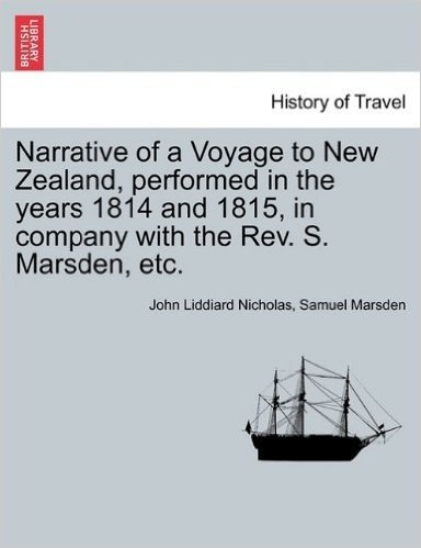 Narrative of a Voyage to New Zealand, Performed in the Years 1814 and 1815, in Company with the REV. S. Marsden, Etc. baixar