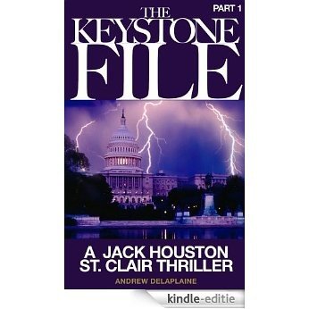 The Keystone File - Part 1 (A Jack Houston St. Clair Thriller) (English Edition) [Kindle-editie] beoordelingen