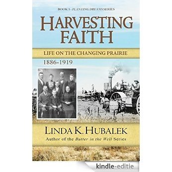 Harvesting Faith: Life on the Changing Prairie (Planting Dreams Series Book 3) (English Edition) [Kindle-editie] beoordelingen