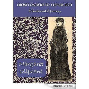 FROM LONDON TO EDINBURGH: A Sentimental Journey (English Edition) [Kindle-editie]