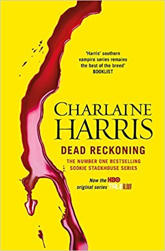 Dead Reckoning: A True Blood Novel: 11 (Sookie Satckhouse series)