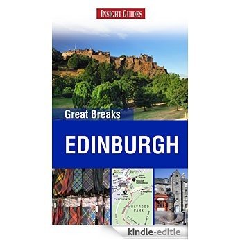 Insight Guides: Greak Breaks Edinburgh (Insight Great Breaks) [Kindle-editie]