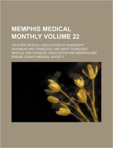 Memphis Medical Monthly Volume 22