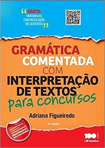 Gramática Comentada com Interpretação de Textos Para Concursos