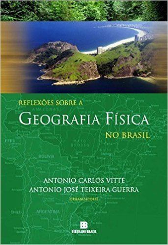 Reflexões Sobre A Geografia Física No Brasil